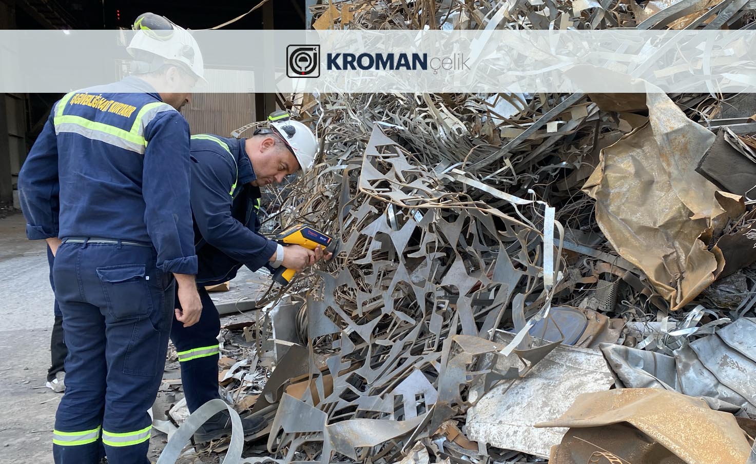 Kroman Çelik, Hurda Sac Metallerin Üretimde Tekrar Kullanımları İçin Kontrollerini Niton XL2 XRF Analiz Cihazıyla Yapmaya Başladı!